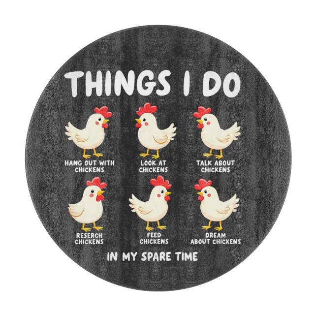 Things I Do in My Spare Time Chicken Farming  Cutting Board (Front)