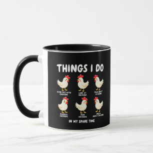 Things I Do in My Spare Time Chicken Farming  Mug