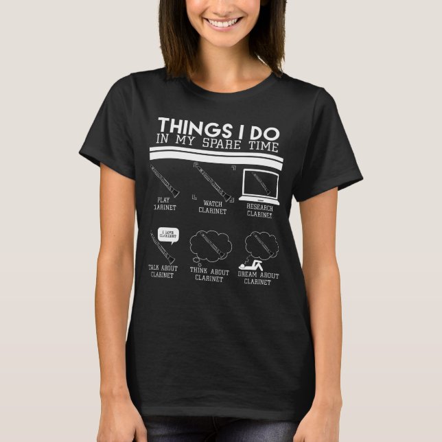 Things I Do In My Spare Time Clarinet Player shirt (Front)