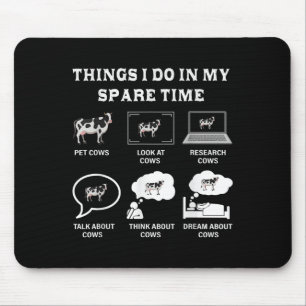 Things I Do In My Spare Time Cow Lover Farmer Cows Mouse Mat