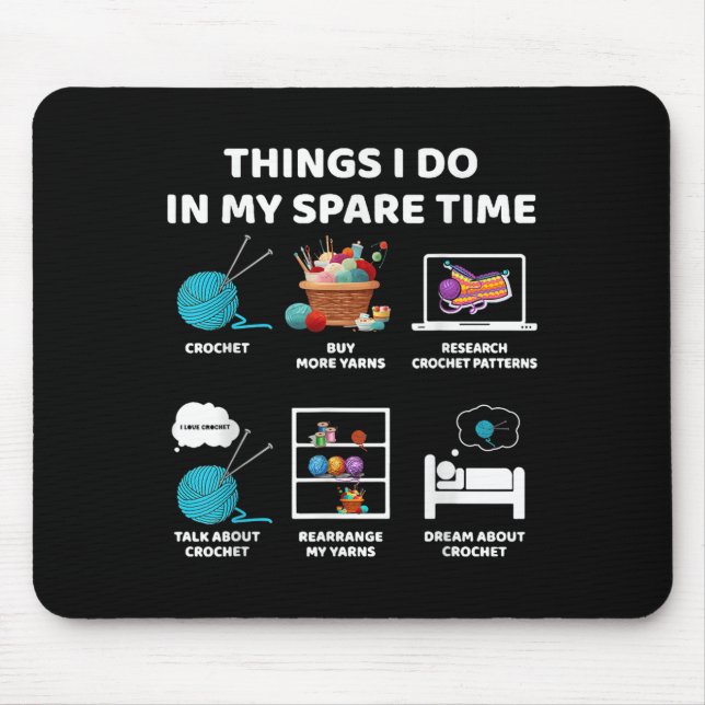 Things I Do In My Spare Time Crochet Knitting Funn Mouse Mat (Front)