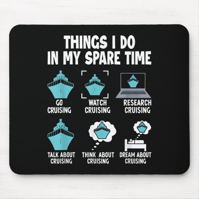Things I Do In My Spare Time Cruise Cruising Lover Mouse Mat (Front)