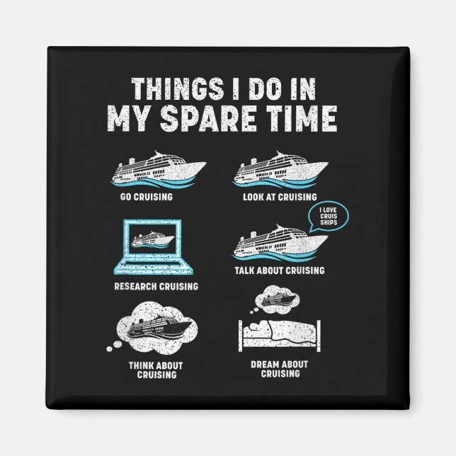Things I Do In My Spare Time Cruise Ship Vacation  Magnet (Front)