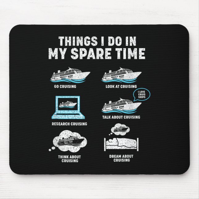 Things I Do In My Spare Time Cruise Ship Vacation  Mouse Mat (Front)