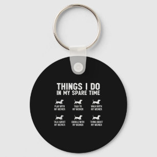 Things I Do In My Spare Time Dachshund Wiener Dog  Key Ring