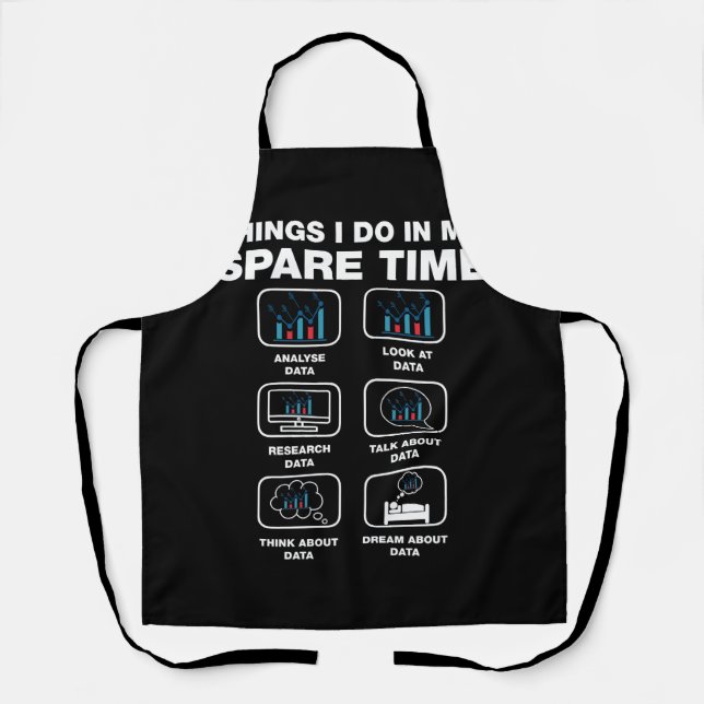 Things I Do In My Spare Time Data Science Big Data Apron (Front)