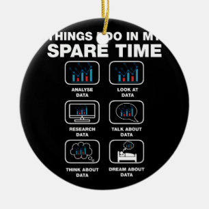 Things I Do In My Spare Time Data Science Big Data Ceramic Tree Decoration