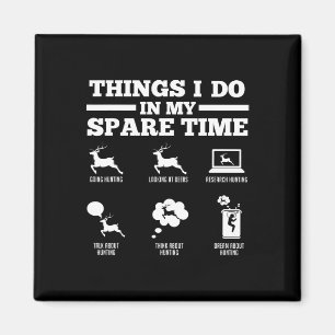 Things I Do In My Spare Time Deers Magnet
