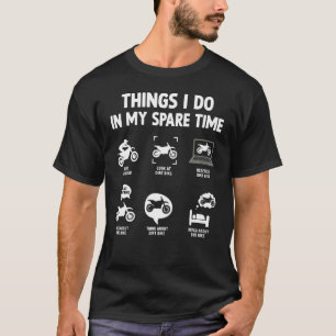 Things I Do In My Spare Time Dirt Biking Motocros T-Shirt