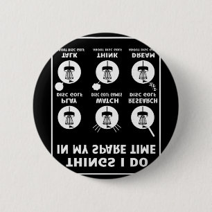 Things I Do In My Spare Time Disc Golf Accessories 6 Cm Round Badge