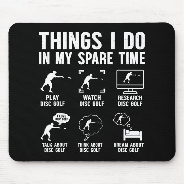 Things I Do In My Spare Time Disc Golf Funny Men B Mouse Mat (Front)