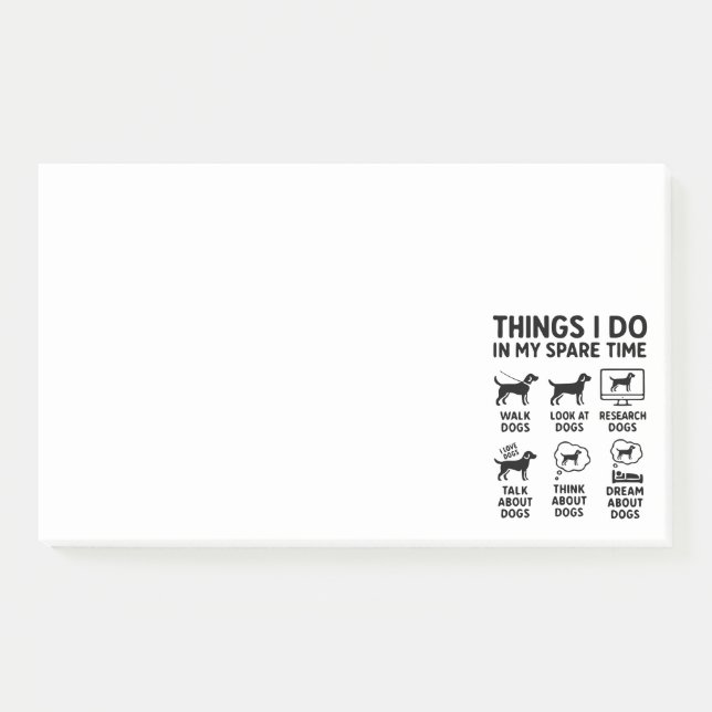 Things I Do In My Spare Time Dogs Funny Post-it Notes (Front)