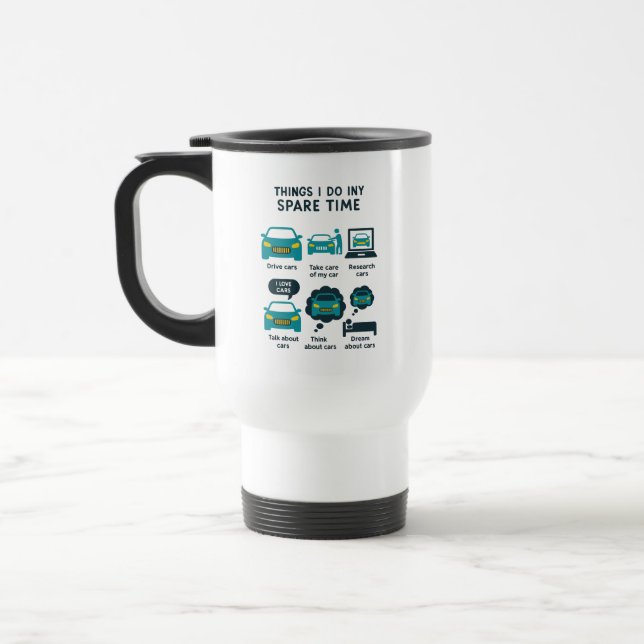 Things I Do In My Spare Time | Driving Travel Mug (Left)