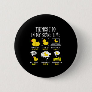 Things I Do In My Spare Time Ducks Love Cute Duck 6 Cm Round Badge