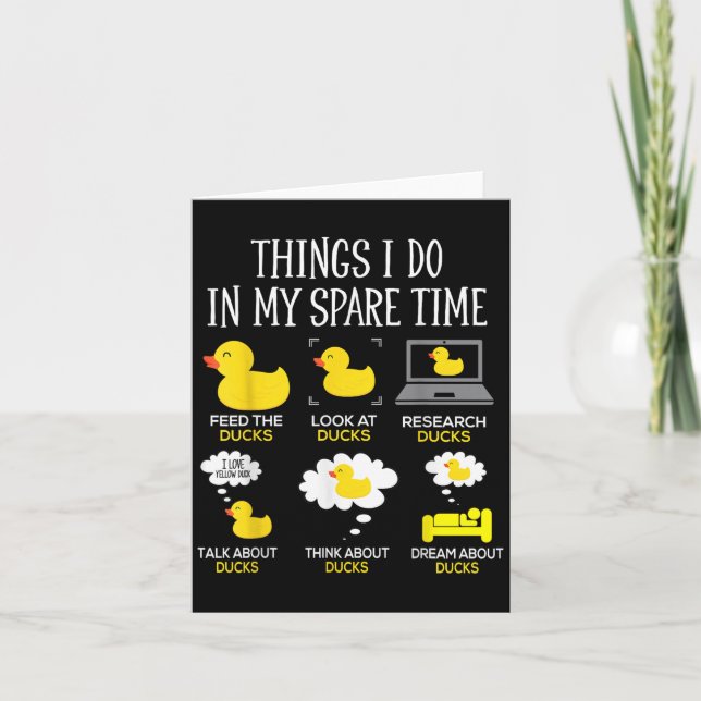 Things I Do In My Spare Time Ducks Love Cute Duck  Card (Front)