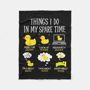 Things I Do In My Spare Time Ducks Love Cute Duck Fleece Blanket