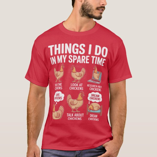 Things I Do In My Spare Time Farmar Farm Chicken L T-Shirt (Front)