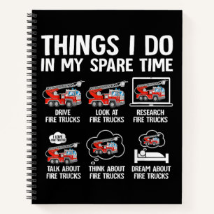 Things I Do In My Spare Time Fire Trucks Firefight Notebook