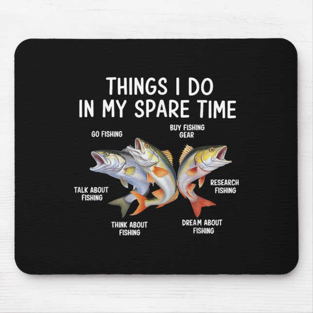 Things I Do In My Spare Time Fisherman Fishing Men Mouse Mat (Front)