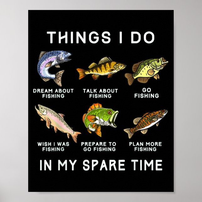 Things I Do In My Spare Time Fishing Boys Men B Fi Poster (Front)
