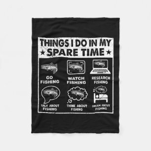 Things I Do In My Spare Time Fishing Funny 1  Fleece Blanket