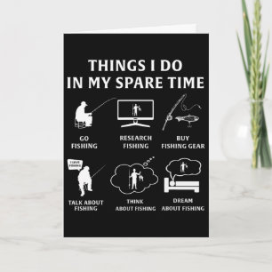 Things I Do In My Spare Time Fishing Funny Card
