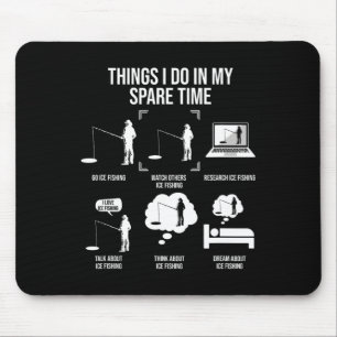 Things I Do In My Spare Time Fishing Novelty Fishe Mouse Mat