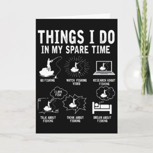 Things I Do In My Spare Time Fishing Rod Funny Fis Card