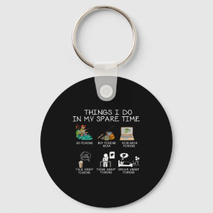 Things I Do In My Spare Time Fishing Rod Funny Fis Key Ring