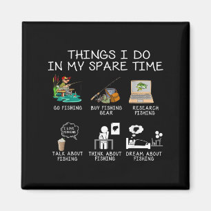 Things I Do In My Spare Time Fishing Rod Funny Fis Magnet