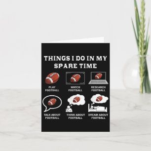 Things I Do In My Spare Time Football Lover Funny Card