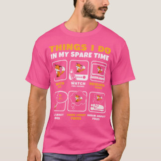 Things I Do In My Spare Time Fox Lover Wildlife An T-Shirt