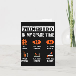 Things I Do In My Spare Time Funny Barbeque Grill Card