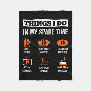Things I Do In My Spare Time Funny Barbeque Grill  Fleece Blanket