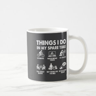 Things I Do In My Spare Time Funny Bicycle Cycling Coffee Mug