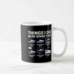 Things I Do In My Spare Time Funny Boating Boat En Coffee Mug
