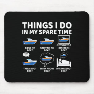 Things I Do In My Spare Time Funny Boating Boat En Mouse Mat