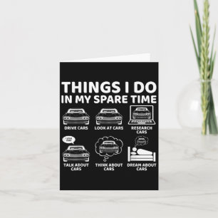 Things I Do In My Spare Time Funny Car Enthusiast  Card