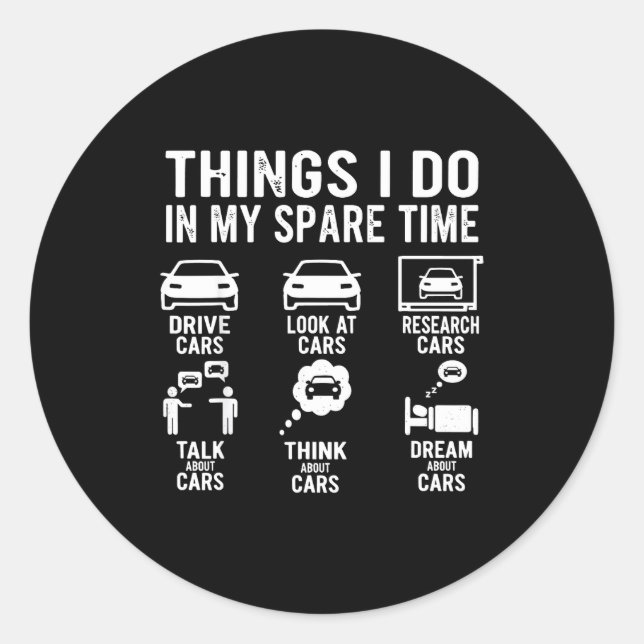 Things I Do In My Spare Time Funny Car Enthusiast  Classic Round Sticker (Front)