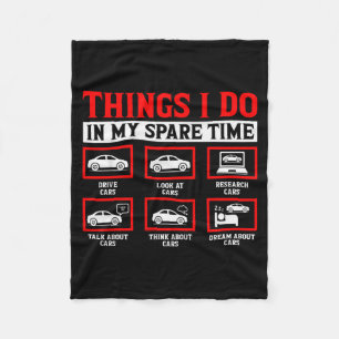 Things I Do In My Spare Time Funny Car Enthusiast  Fleece Blanket