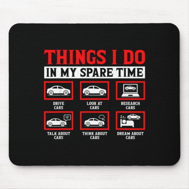 Things I Do In My Spare Time Funny Car Enthusiast  Mouse Mat (Front)