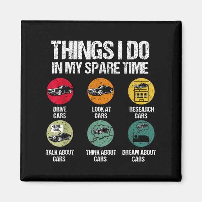 Things I Do In My Spare Time Funny Car Guy Car Ent Magnet (Front)