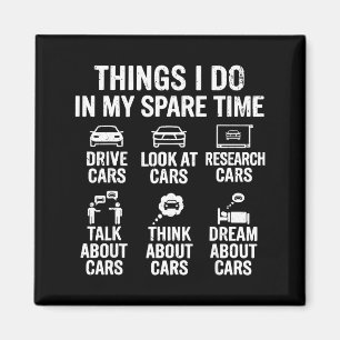 Things I Do In My Spare Time Funny Car Lovers For  Magnet
