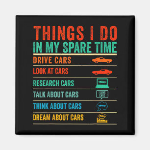 Things I Do In My Spare Time Funny Car Lovers  Magnet