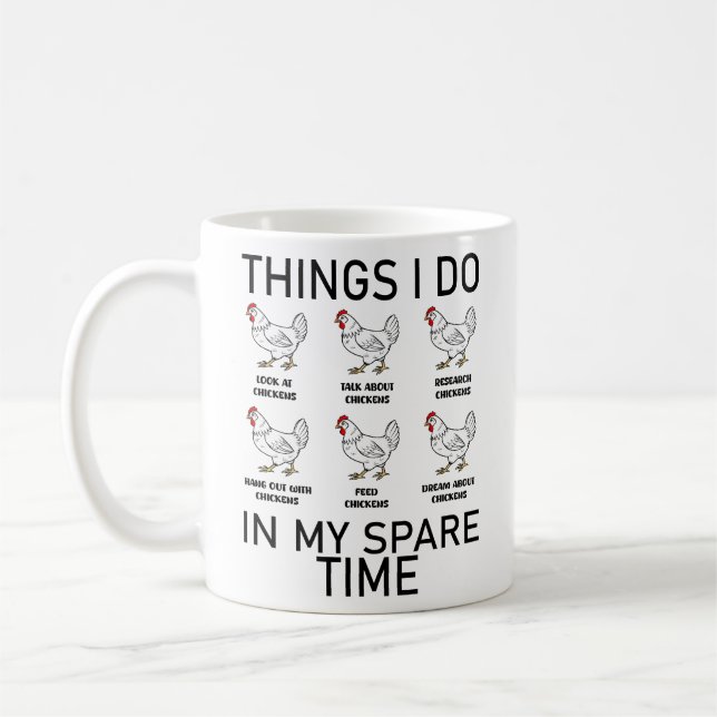 things i do in my spare time funny chickens quotes coffee mug (Left)