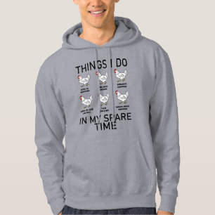 things i do in my spare time funny chickens quotes hoodie