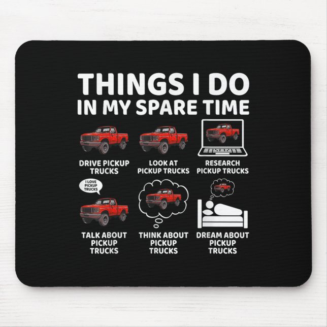 Things I Do In My Spare Time Funny Ckup Truck Love Mouse Mat (Front)