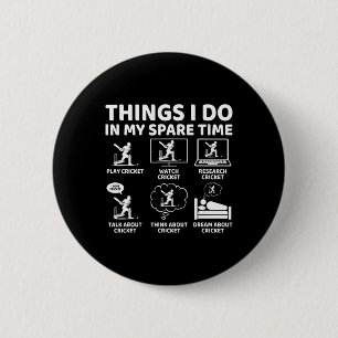 Things I Do In My Spare Time Funny Cricket Lover A 6 Cm Round Badge