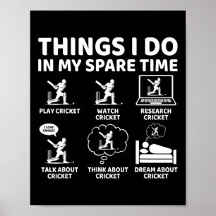 Things I Do In My Spare Time Funny Cricket Lover A Poster