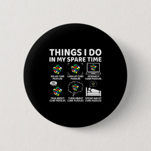 Things I Do In My Spare Time Funny Cube Puzzle Spe 6 Cm Round Badge